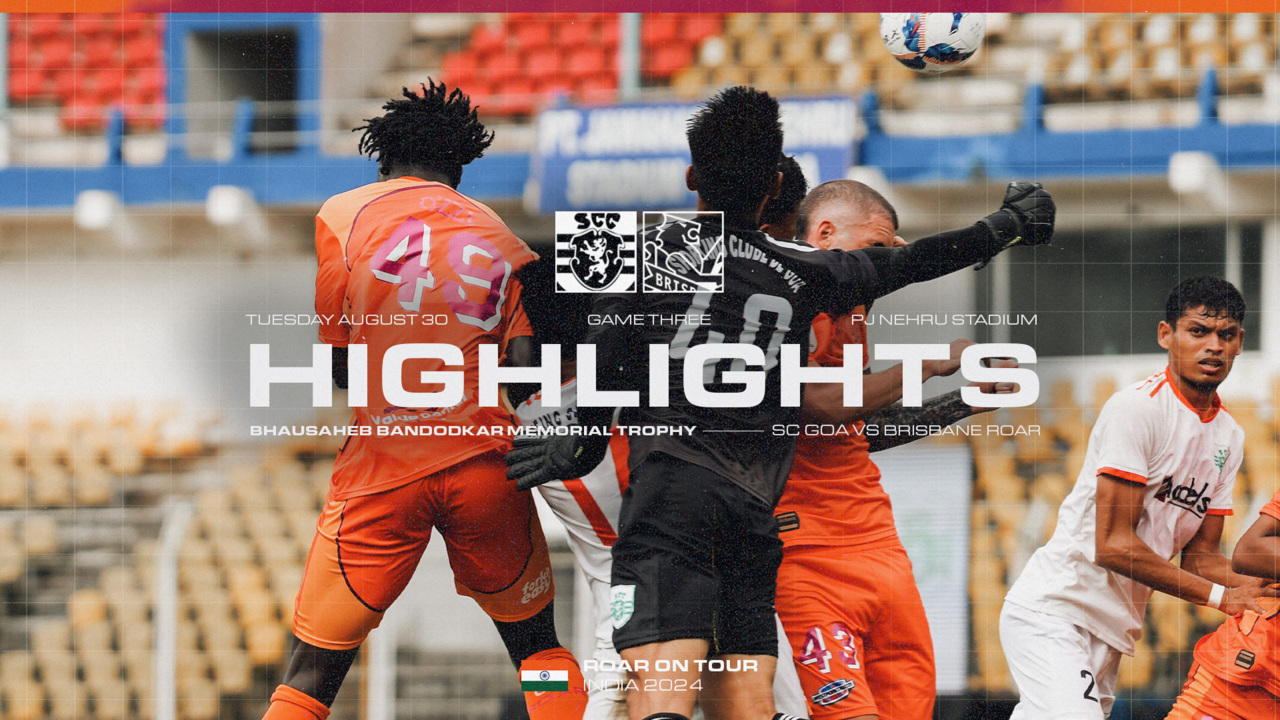 Bandodkar Trophy Highlights Sporting Clube De Goa vs Brisbane Roar