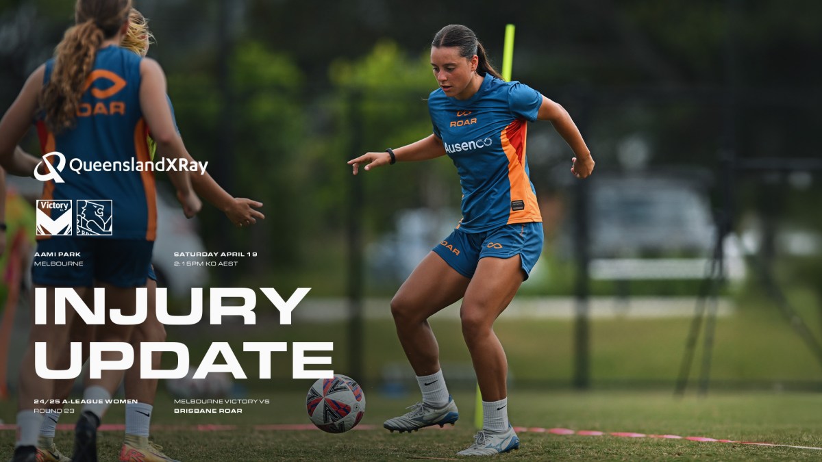ALW R23 Queensland X-Ray Injury Update: Melbourne Victory vs Brisbane ...